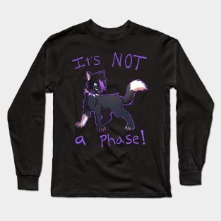 It’s not a phase! Long Sleeve T-Shirt